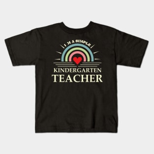 I'm A Simple Kindergarten Teacher Kids T-Shirt